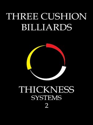 cover image of Three Cushion Billiards – Thickness Systems 2